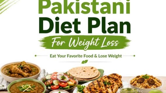 Pakistani Diet Plan for Weight Loss; Eat Your Favorite Food and Still Lose Weight